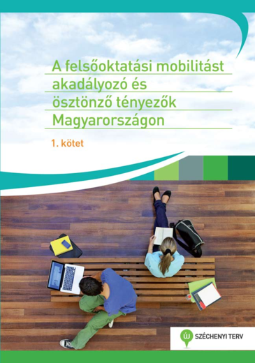 A felsőoktatási mobilitást akadályozó és ösztönző tényezők Magyarországon kiadvány borítókép cím és egy kép 2 fiatal ül 